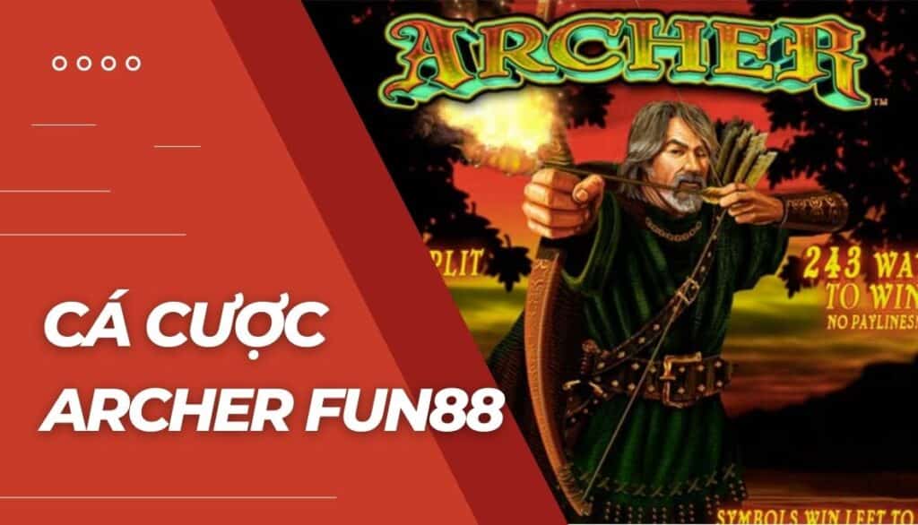 Cá cược Archer là gì?