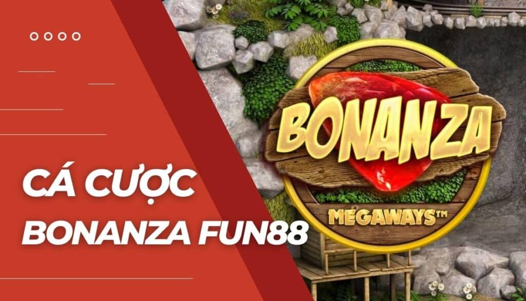 Cá cược Bonanza là gì?