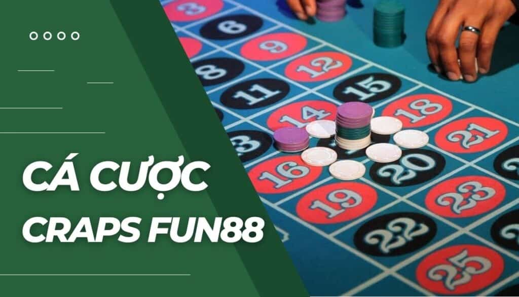 Cá cược Craps là gì?