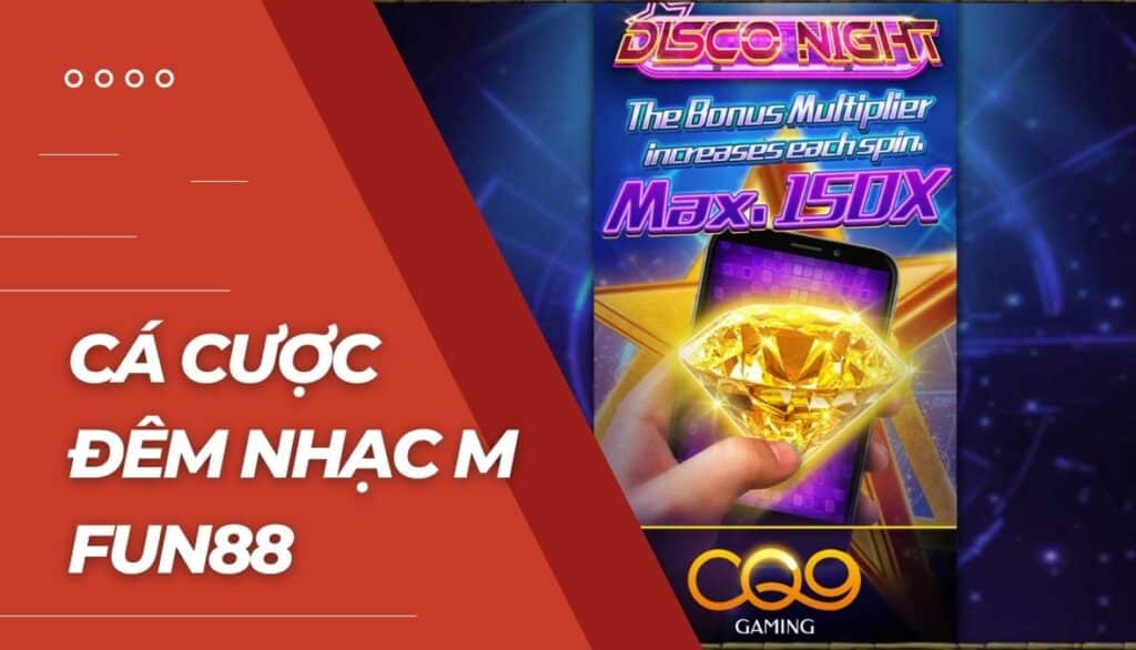 Cá cược Đêm nhạc M là gì?