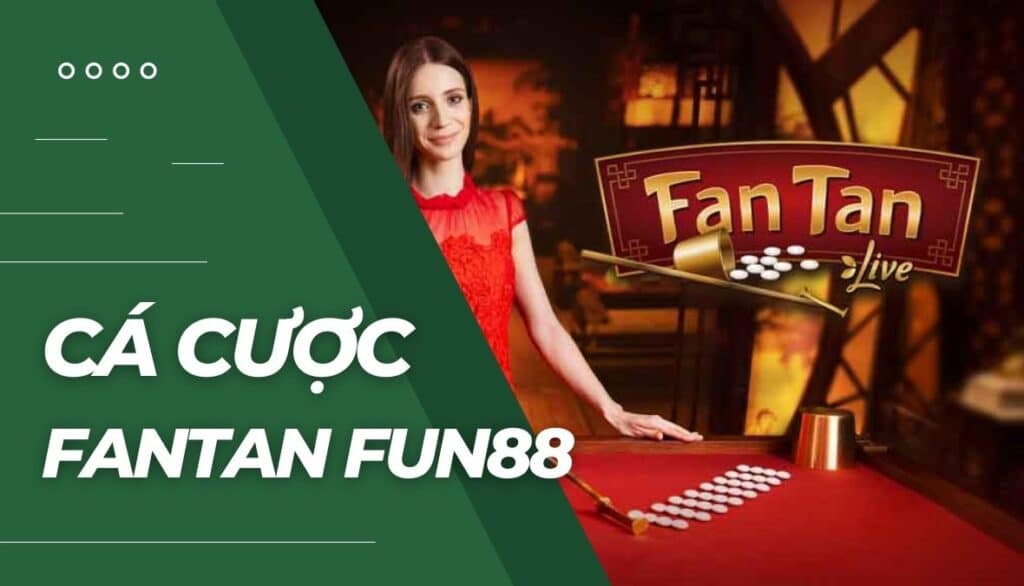 Cá cược Fantan là gì?