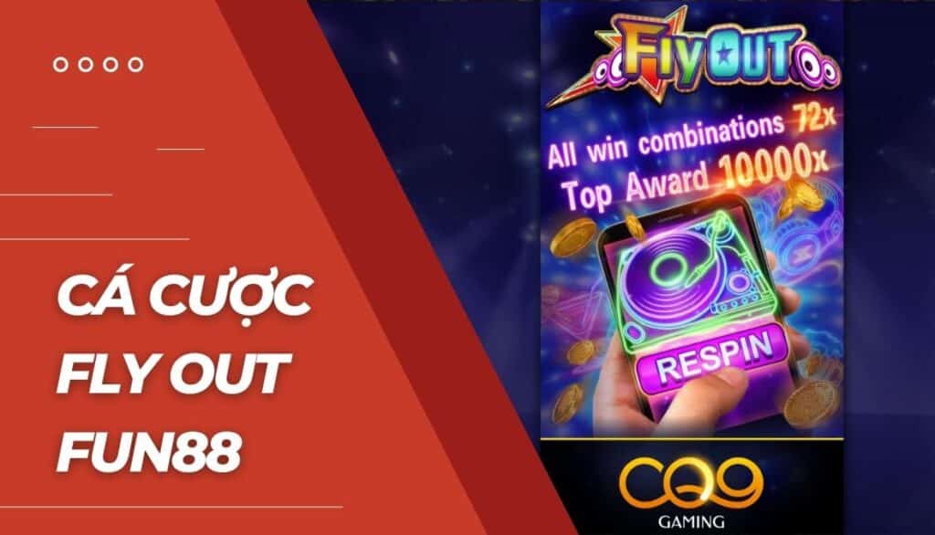 Cá cược Fly Out là gì?