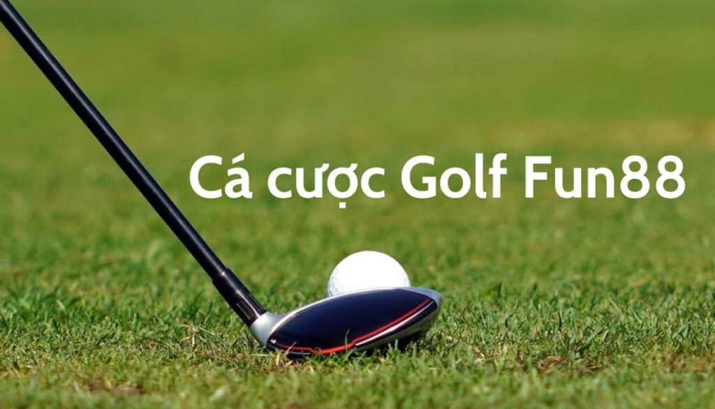 Cá cược Golf là gì?