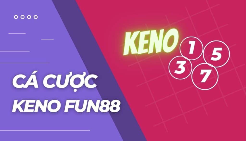 Cá cược Keno là gì?