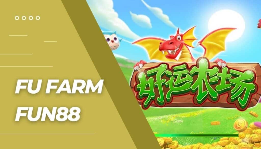Fu Farm là gì?