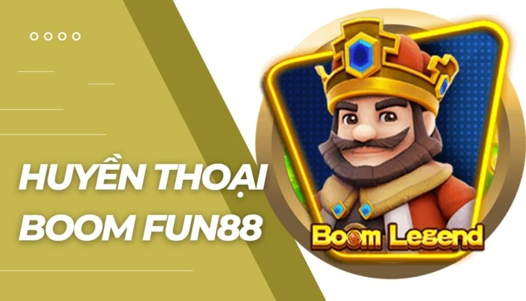 Huyền Thoại Boom là gì?
