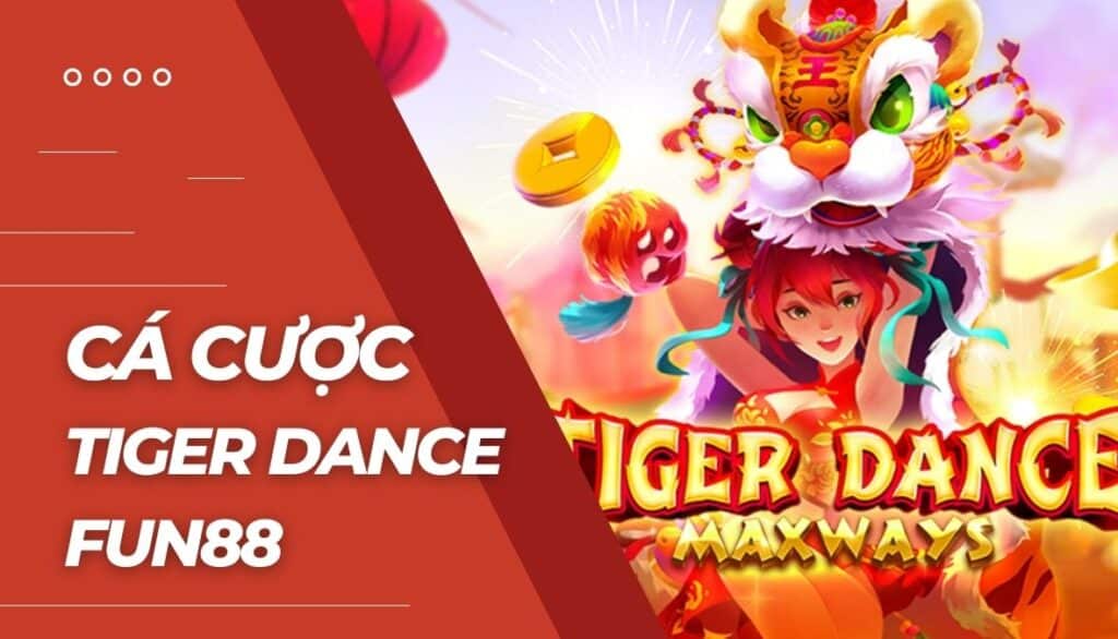 Cá cược Múa hổ là gì?