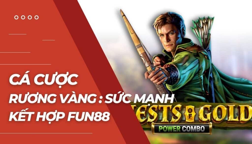 Cá cược Rương vàng: Sức mạnh kết hợp là gì?