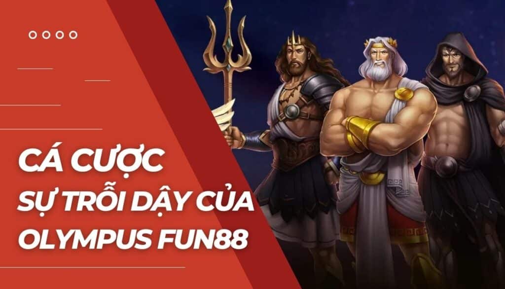 Cá cược Sự trỗi dậy của Olympus là gì?