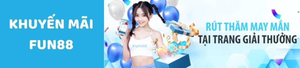 Rút thăm may mắn tại Fun88