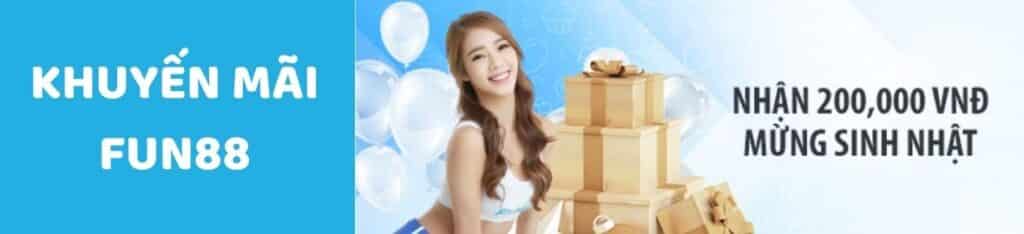 Ưu đãi mừng sinh nhật Fun88